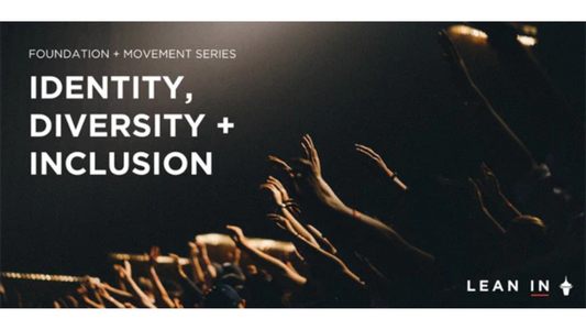 Identity, Diversity and Inclusion | Lean In Seattle